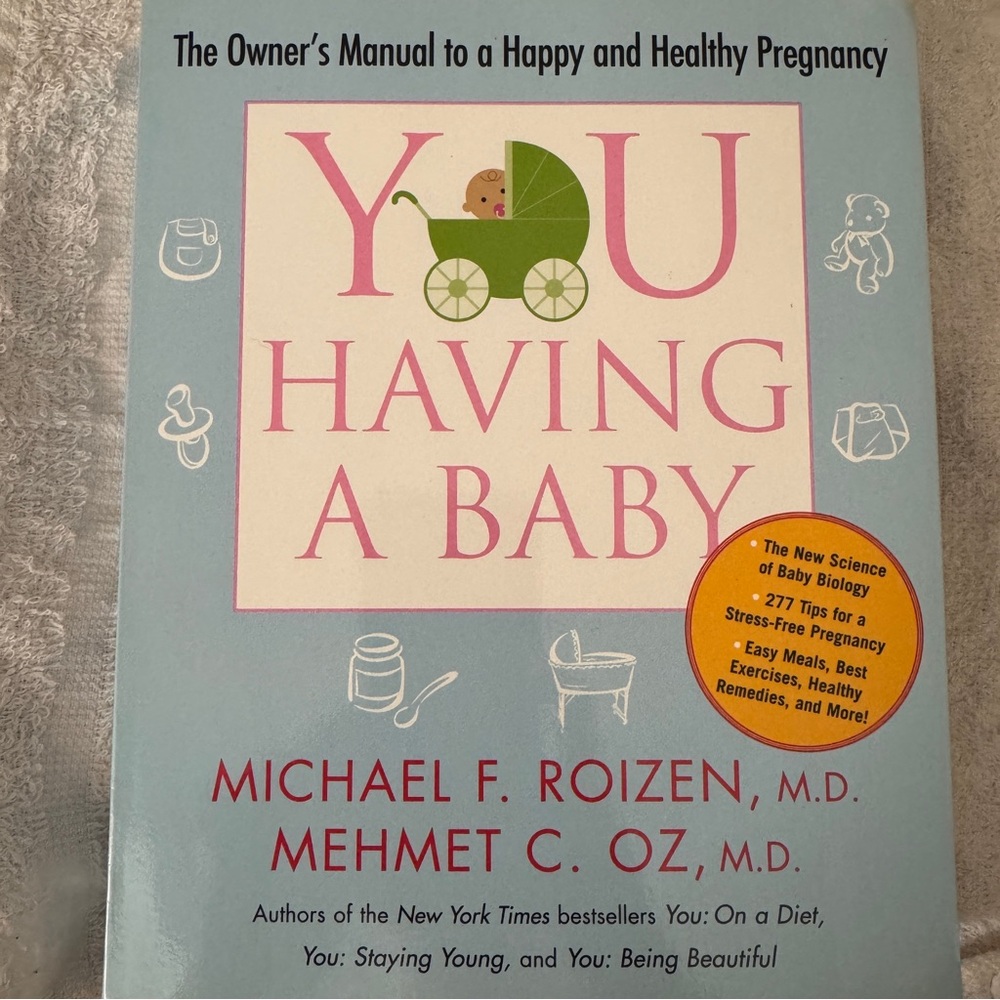 You Having a Baby Book by Michael F. Roizen and Mehmet C. Oz
